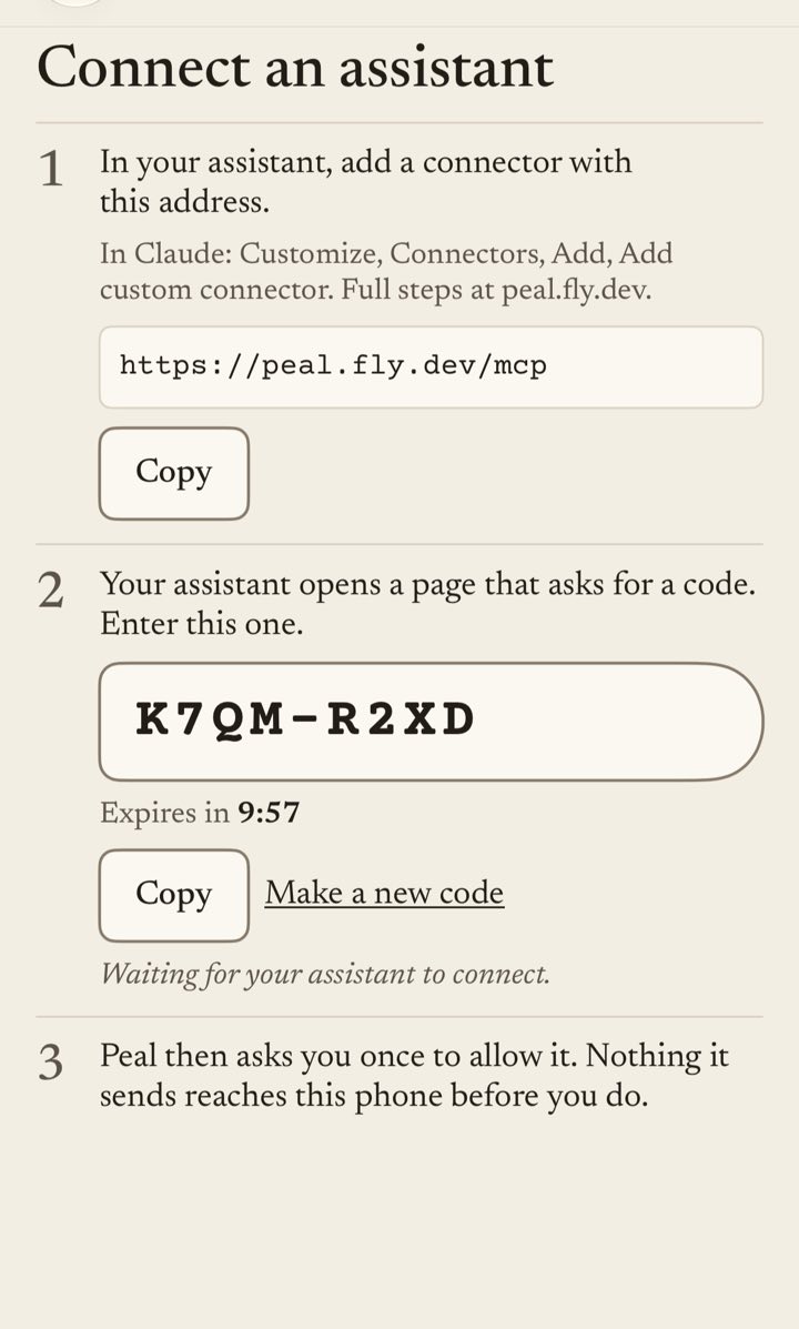 Peal's Connect an assistant screen: step 1 shows the address https://peal.bytortoise.com/mcp with a Copy button, step 2 shows a code such as K7QM-R2XD that expires in under ten minutes.
